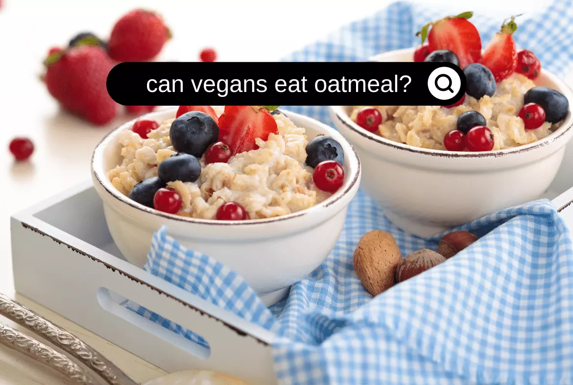 can vegans eat oatmeal