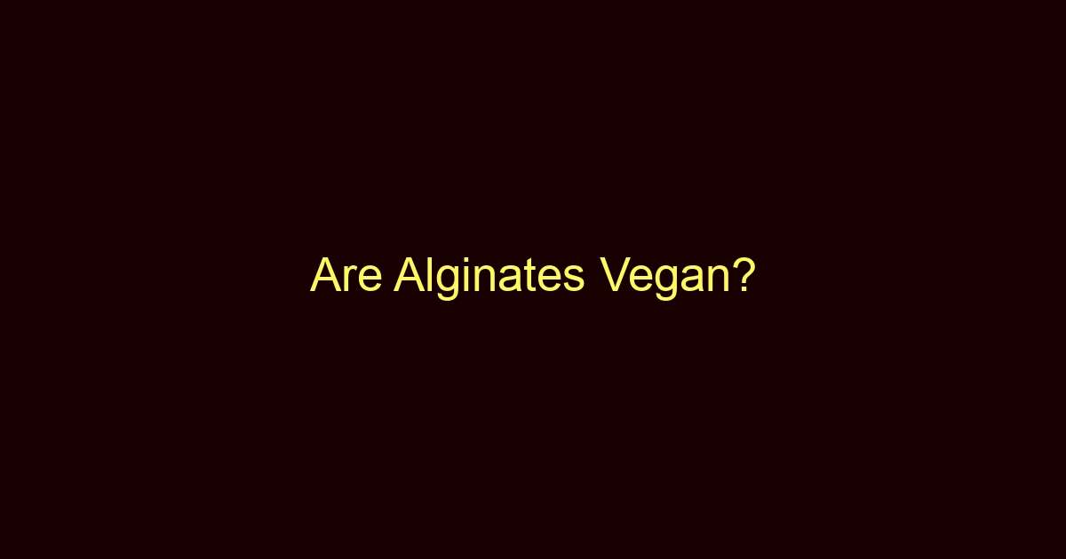 are alginates vegan 8676 1