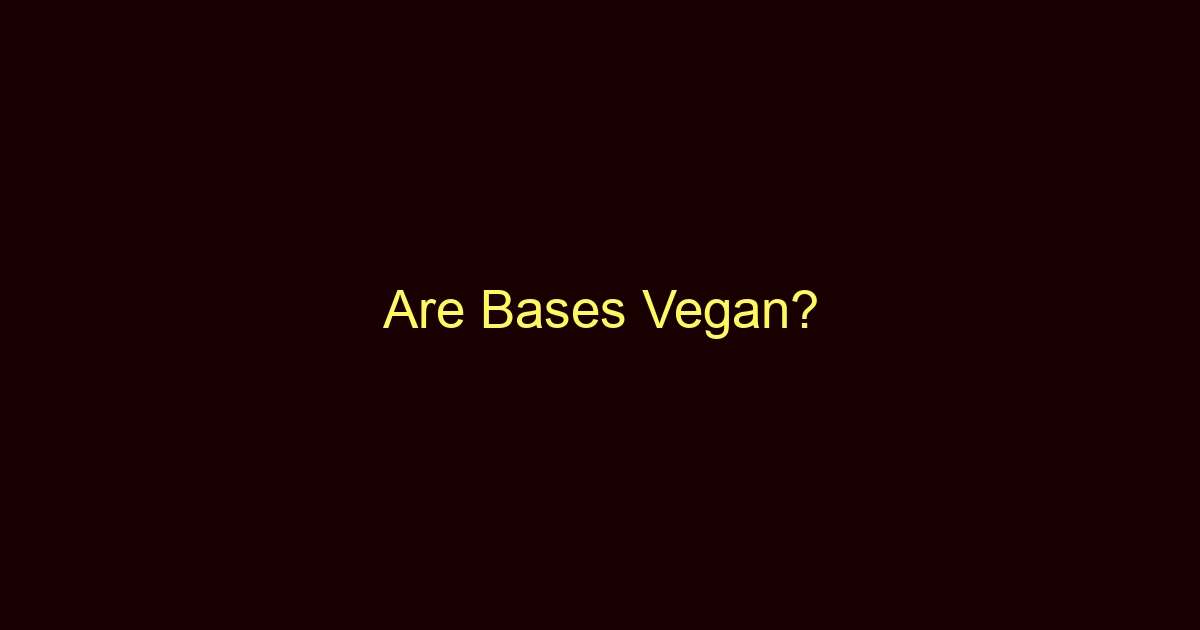 are bases vegan 8855
