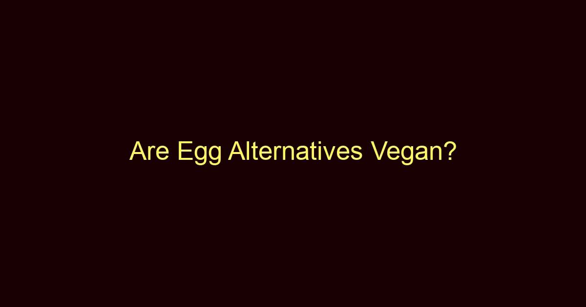 are egg alternatives vegan 9178