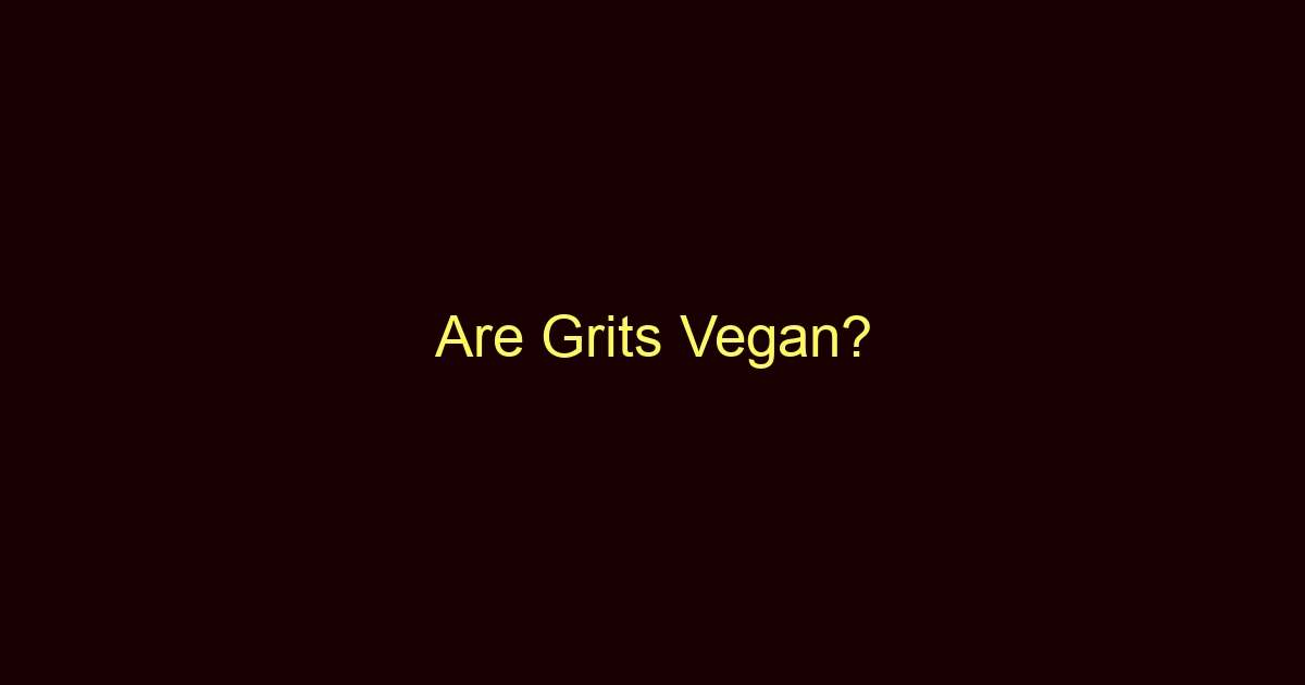 are grits vegan 9364