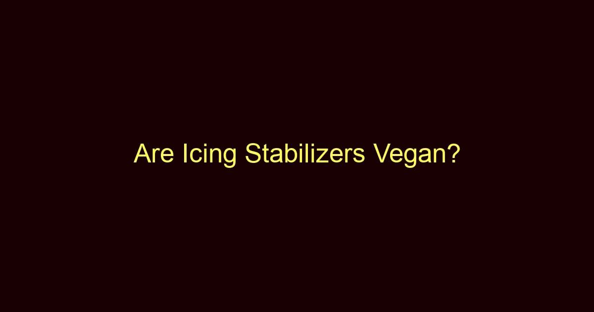 are icing stabilizers vegan 9399