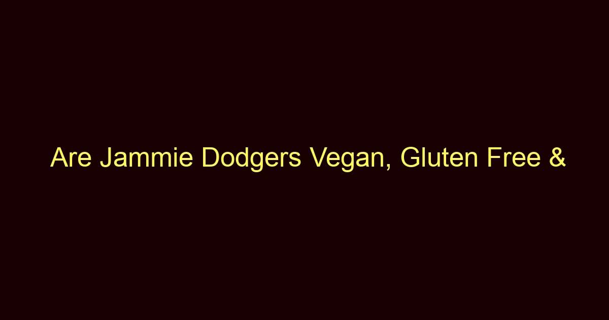 are jammie dodgers vegan gluten free vegetarian 2342