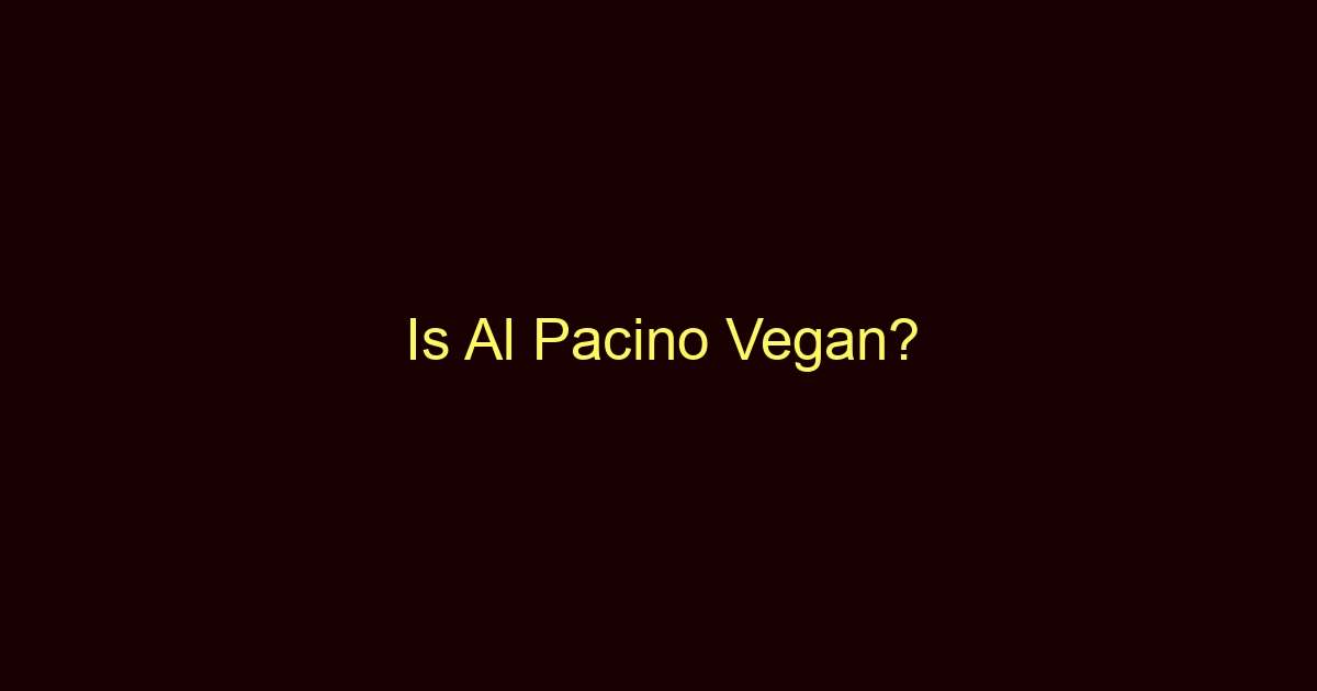 is al pacino vegan 10572