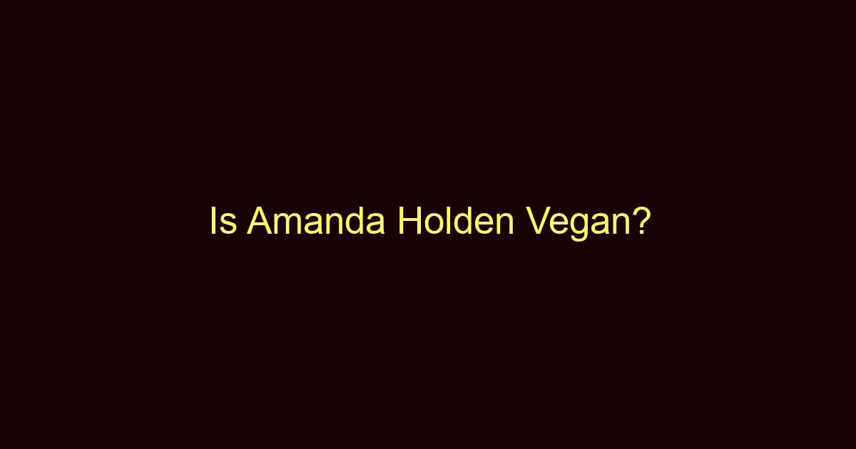 is amanda holden vegan 10325