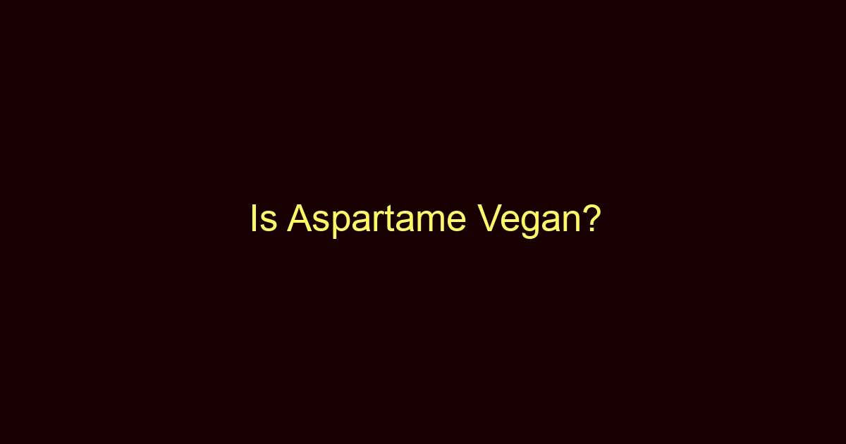 is aspartame vegan 8761