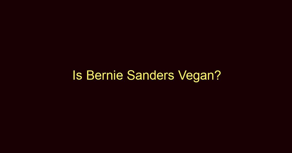 is bernie sanders vegan 10513