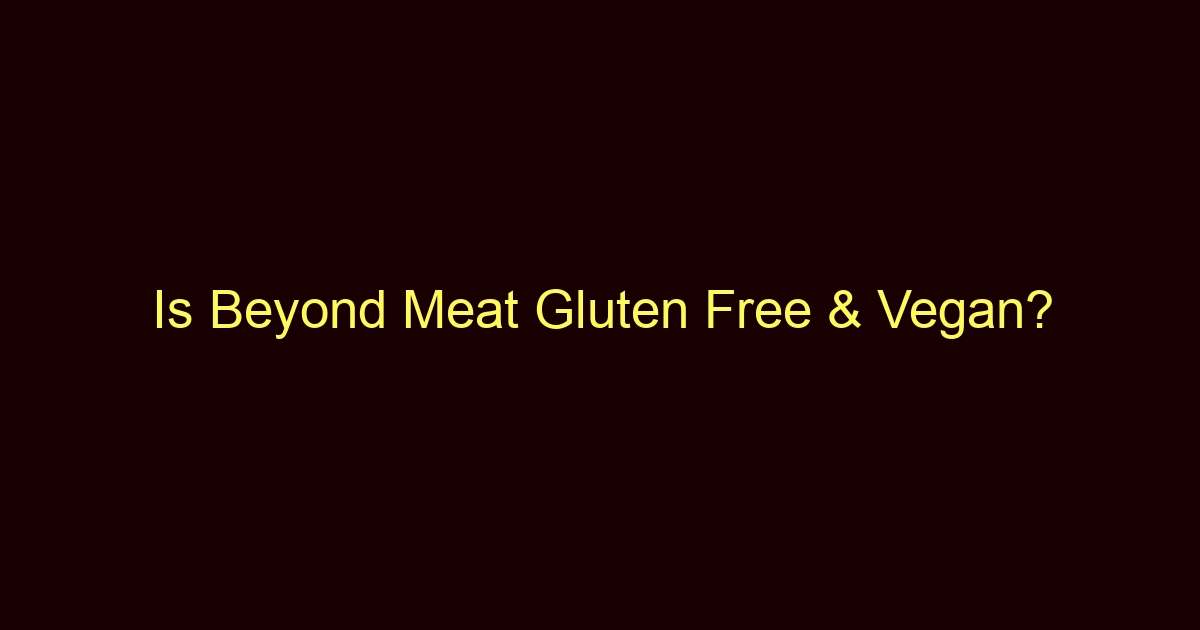 is beyond meat gluten free vegan 10763