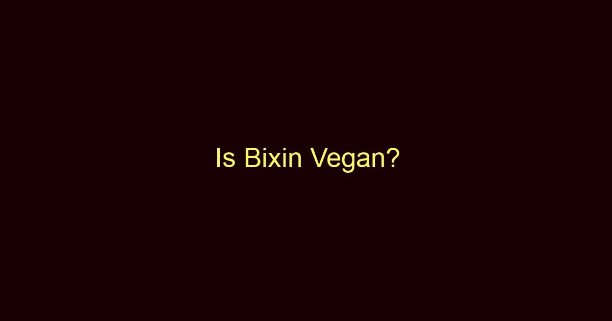 is bixin vegan 8911