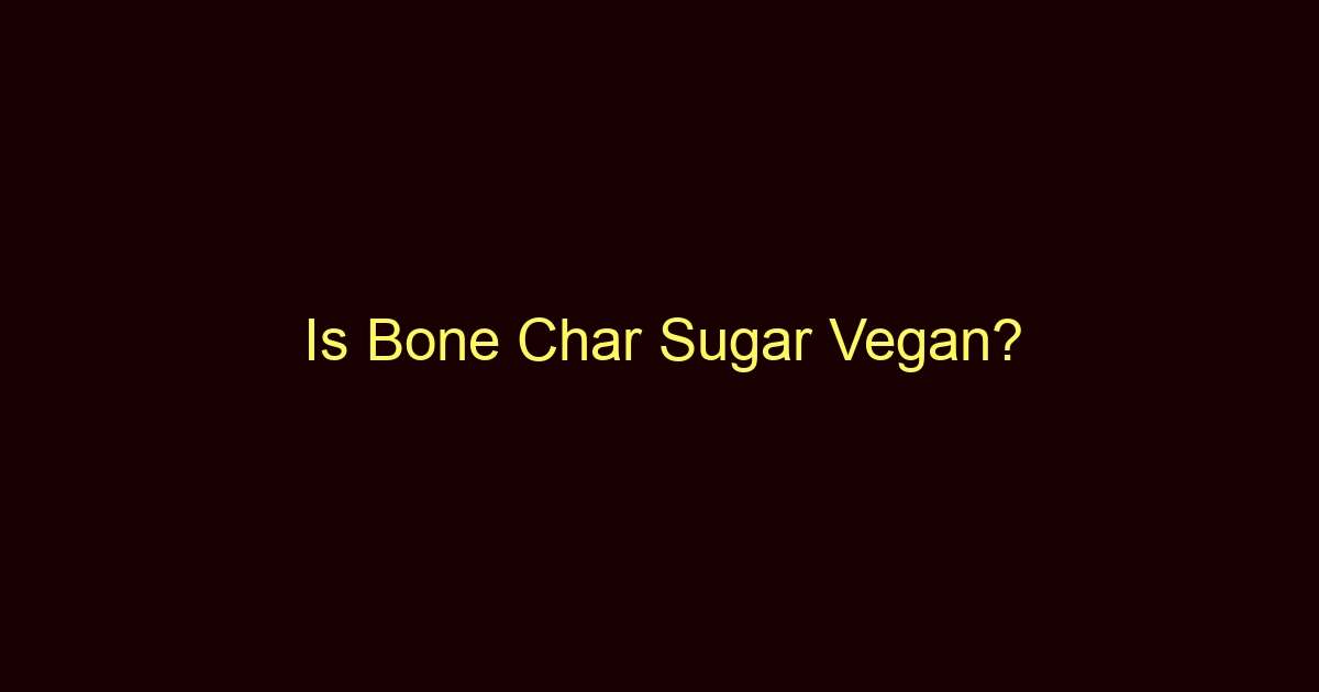 is bone char sugar vegan 9029