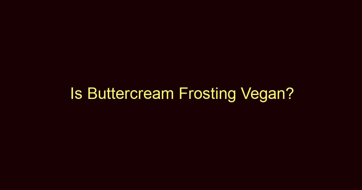is buttercream frosting vegan 8719 1