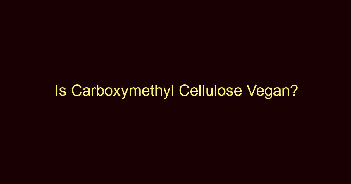 is carboxymethyl cellulose vegan 8939