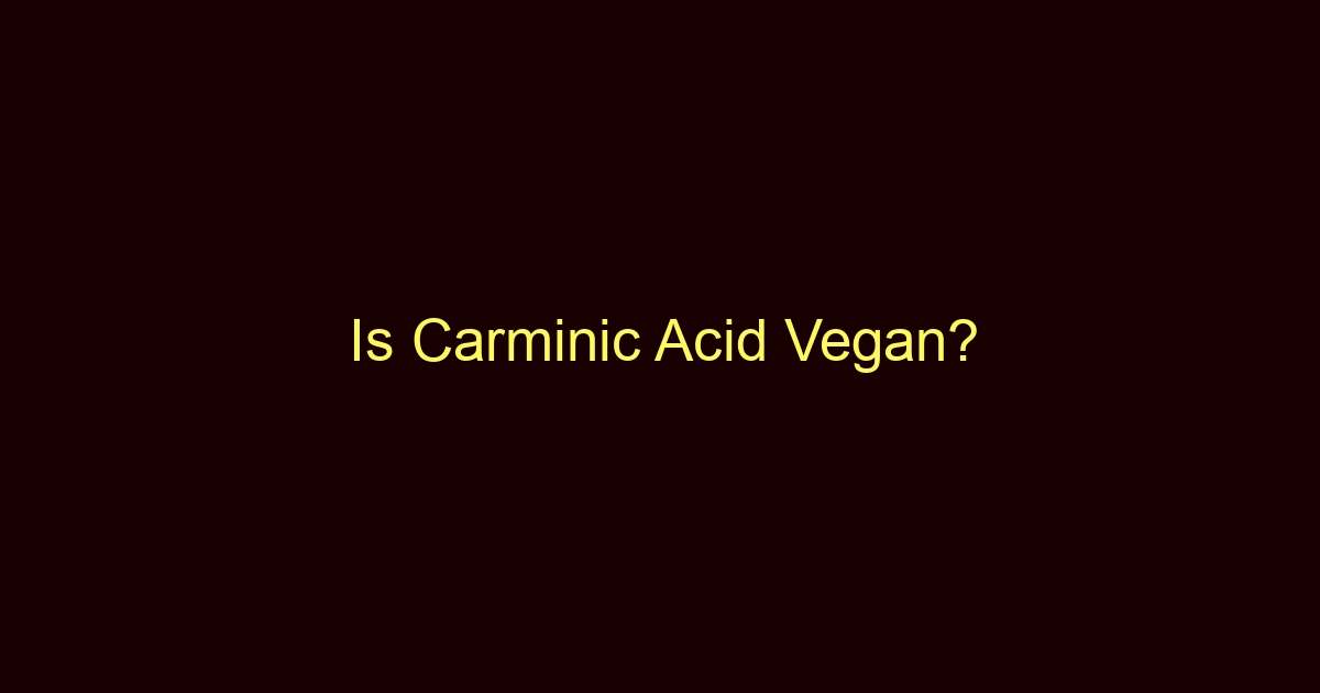 is carminic acid vegan 9101 1