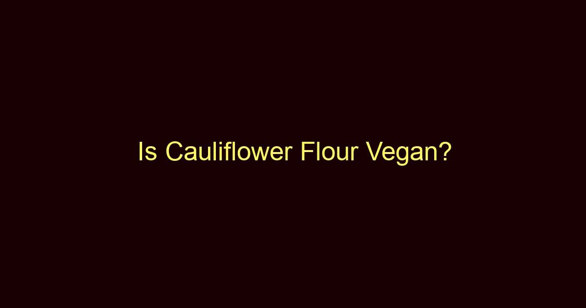 is cauliflower flour vegan 9040