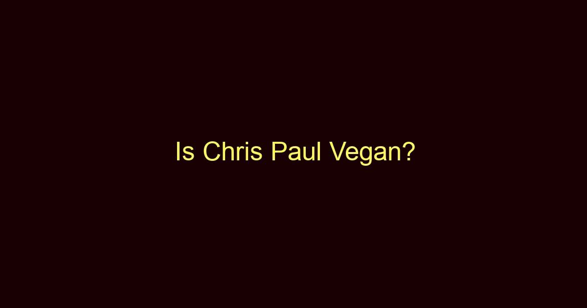 is chris paul vegan 2855