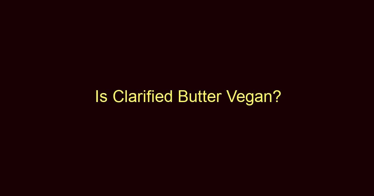 is clarified butter vegan 9063