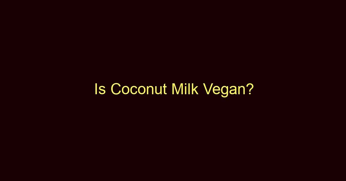 is coconut milk vegan 9035