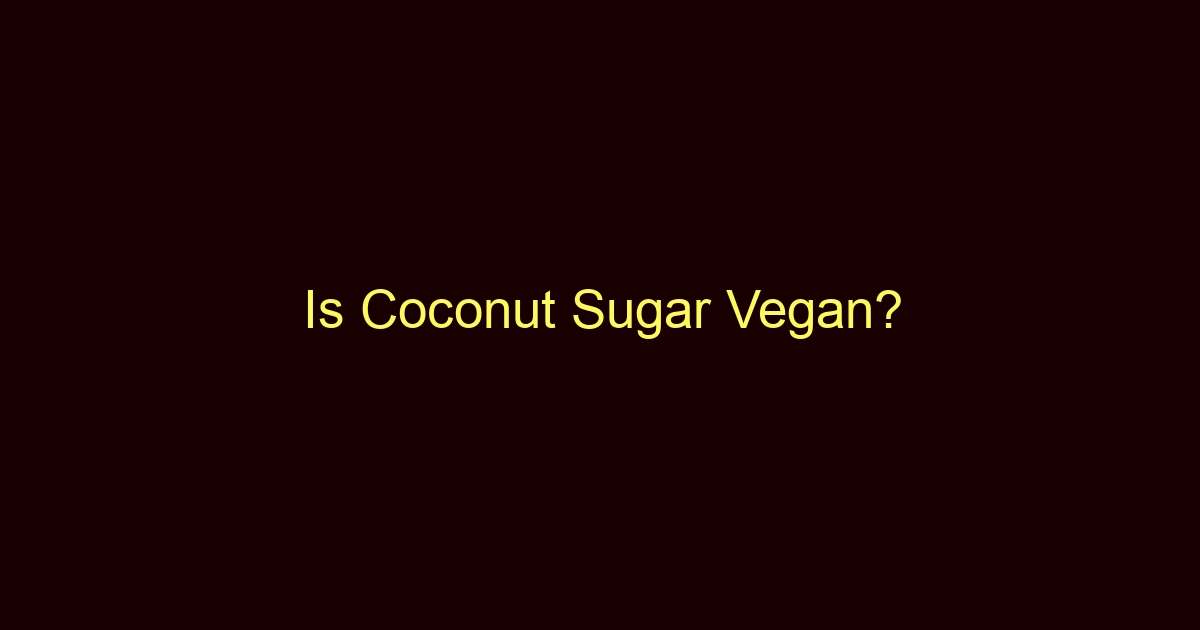 is coconut sugar vegan 9036