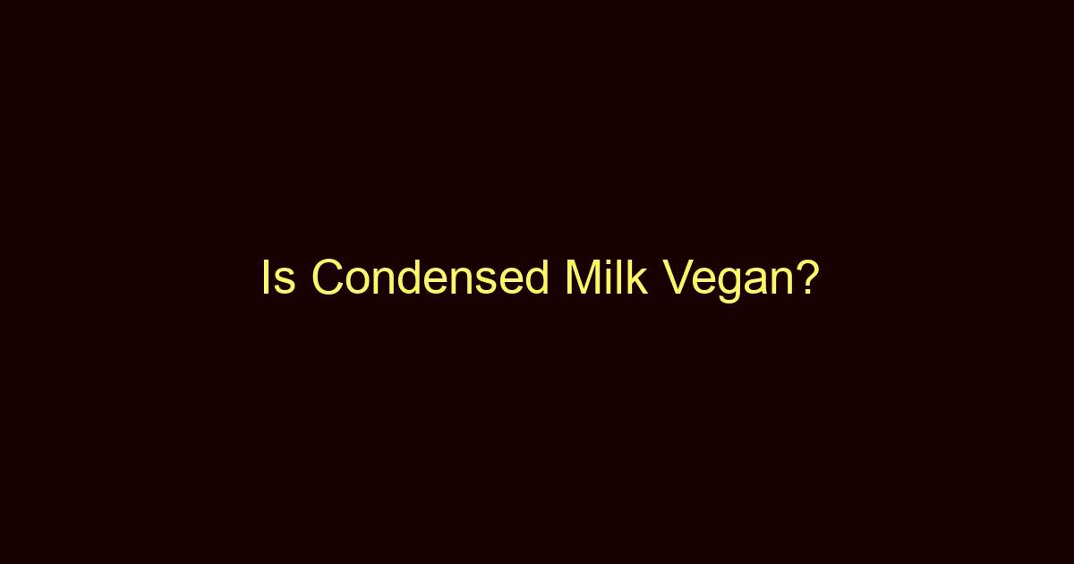 is condensed milk vegan 9037
