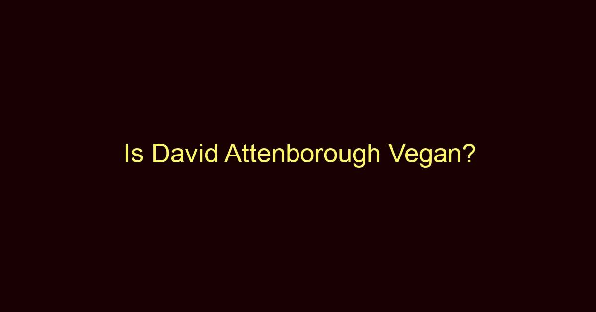 is david attenborough vegan 11133