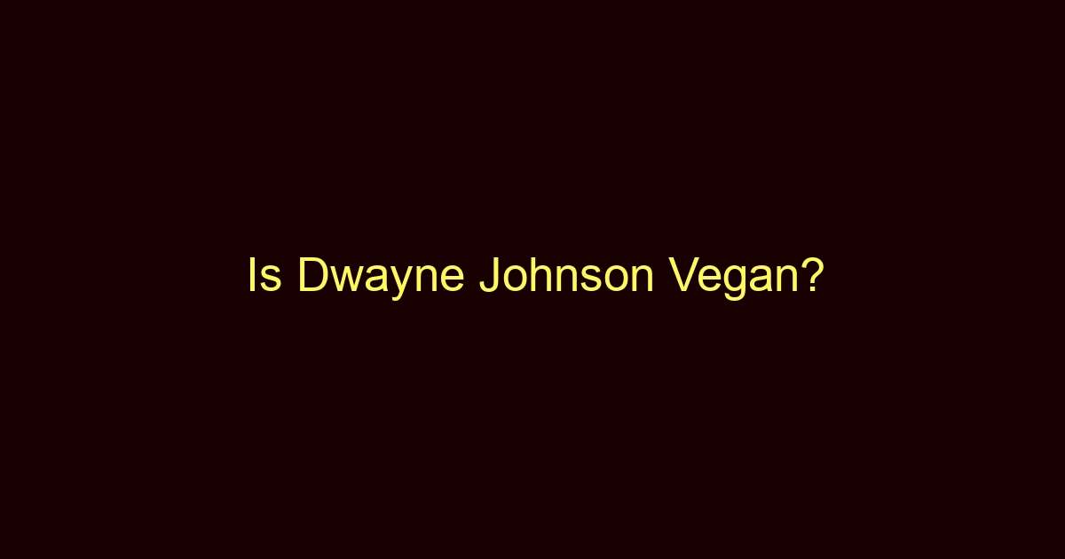 is dwayne johnson vegan 10479