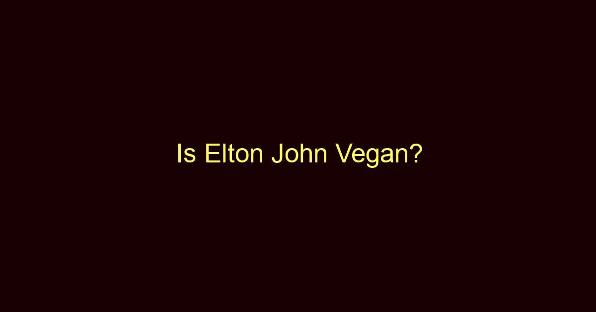 is elton john vegan 10462