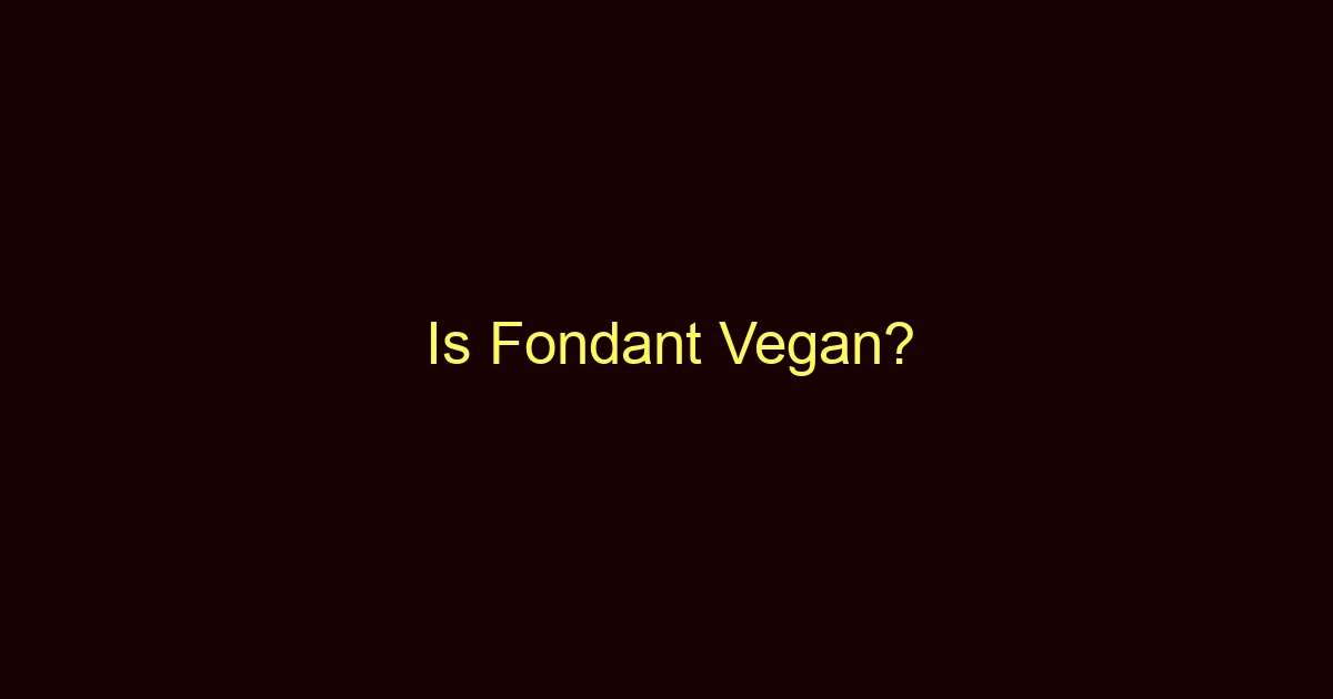 is fondant vegan 9208