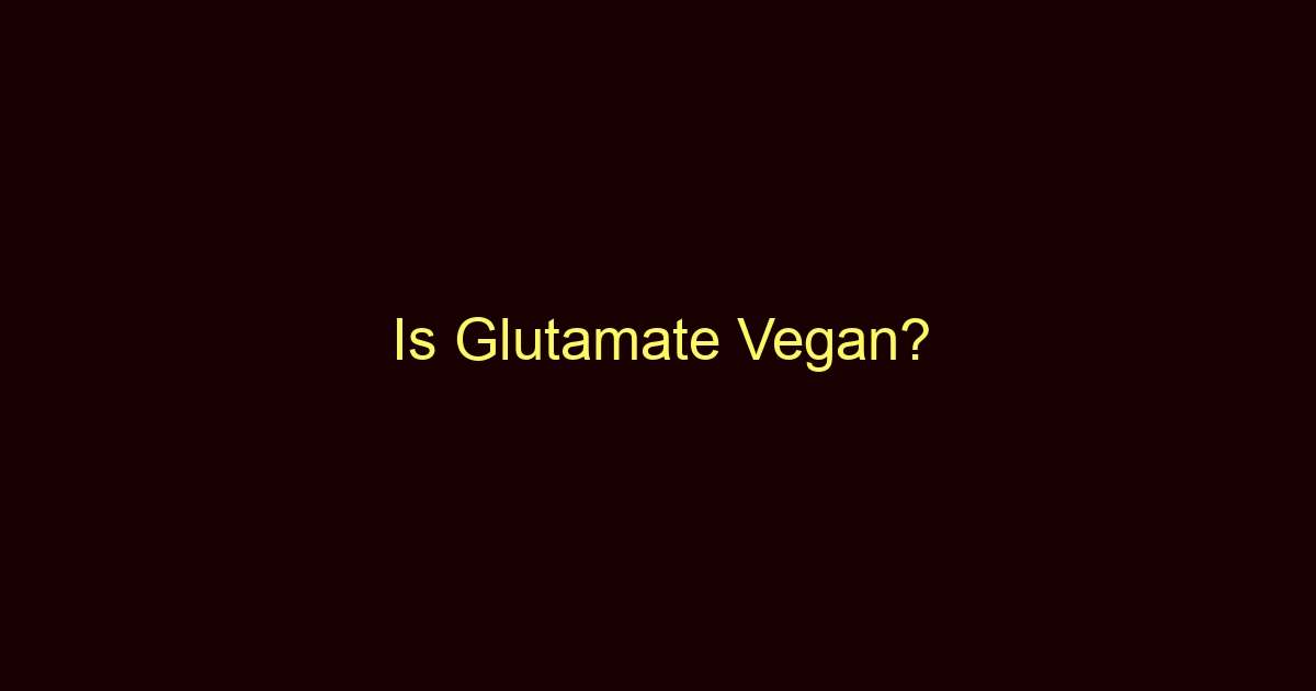 is glutamate vegan 9367
