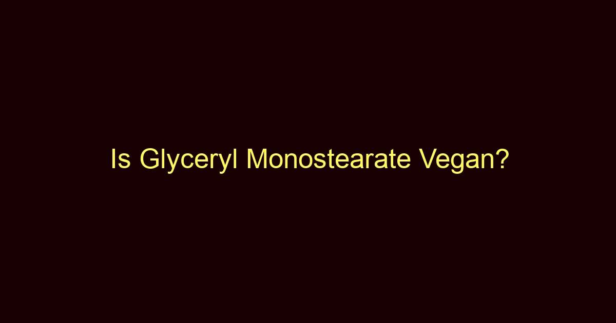 is glyceryl monostearate vegan 9362