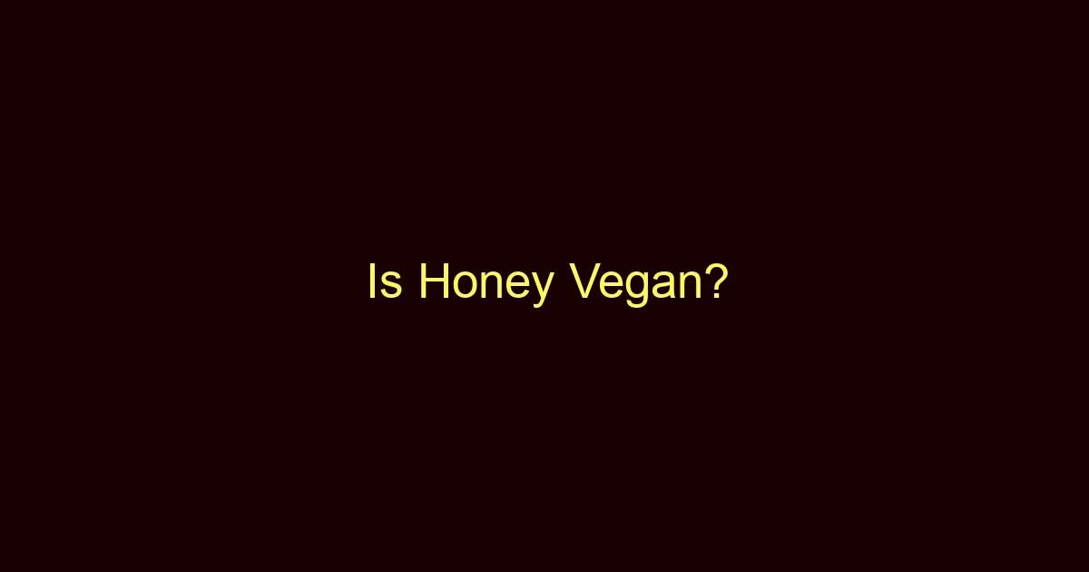 is honey vegan 562