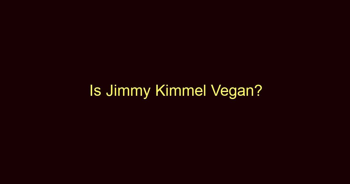 is jimmy kimmel vegan 10633