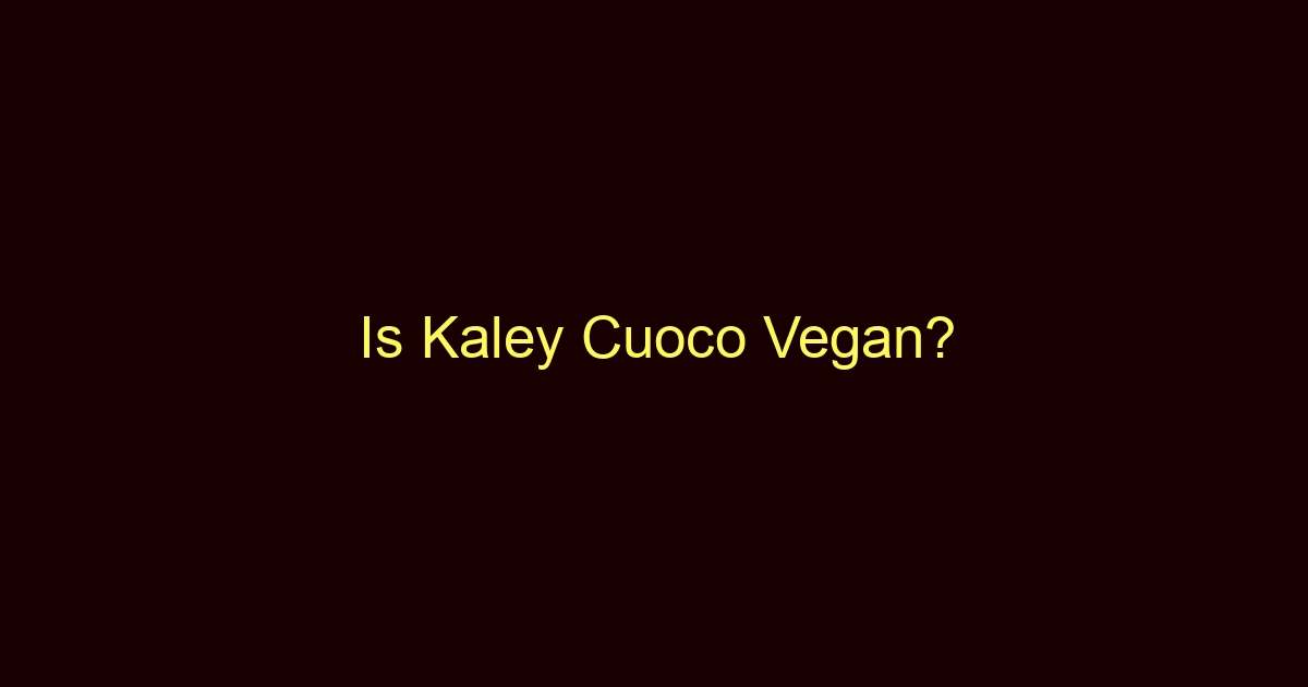 is kaley cuoco vegan 10169