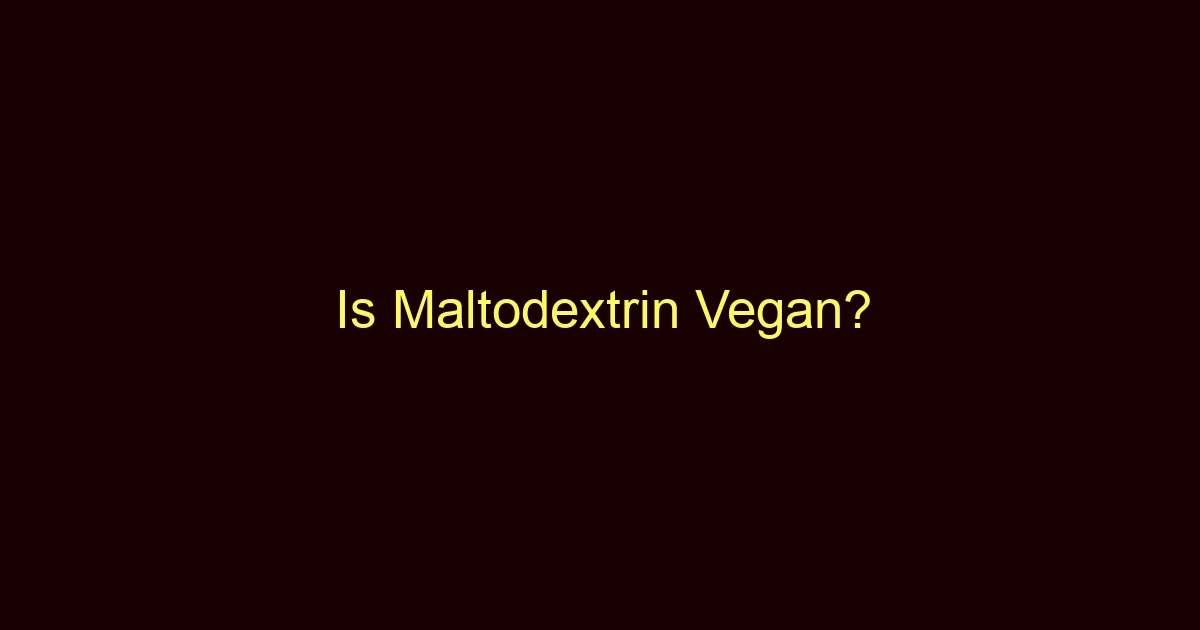 is maltodextrin vegan 9453