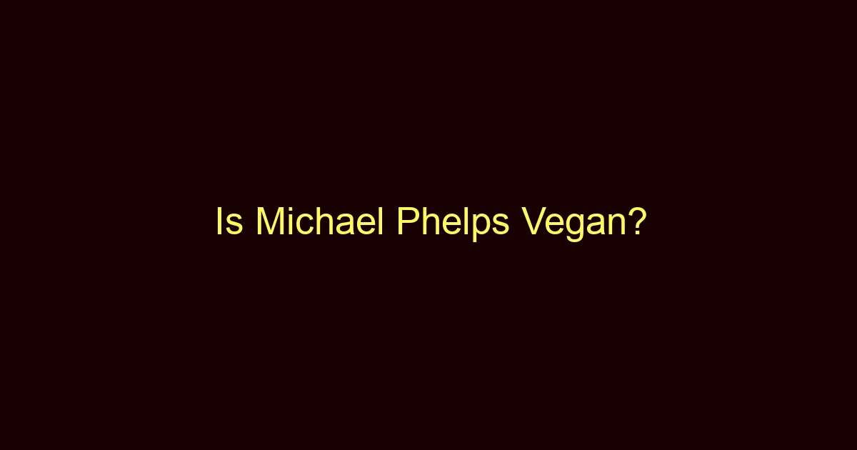 is michael phelps vegan 10695