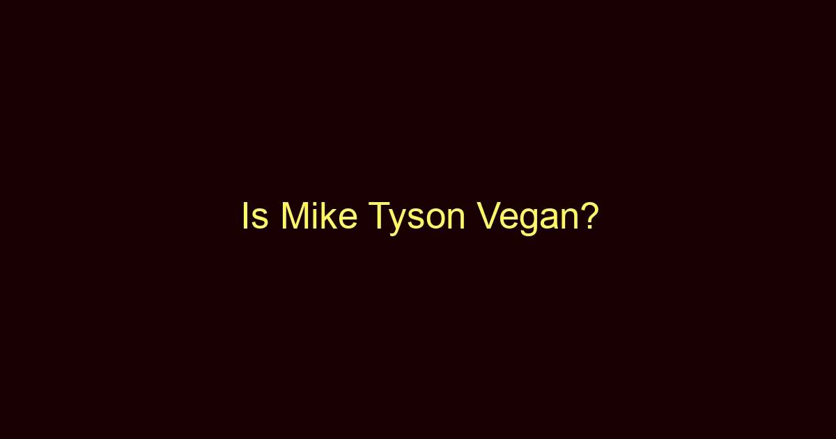 is mike tyson vegan 10568