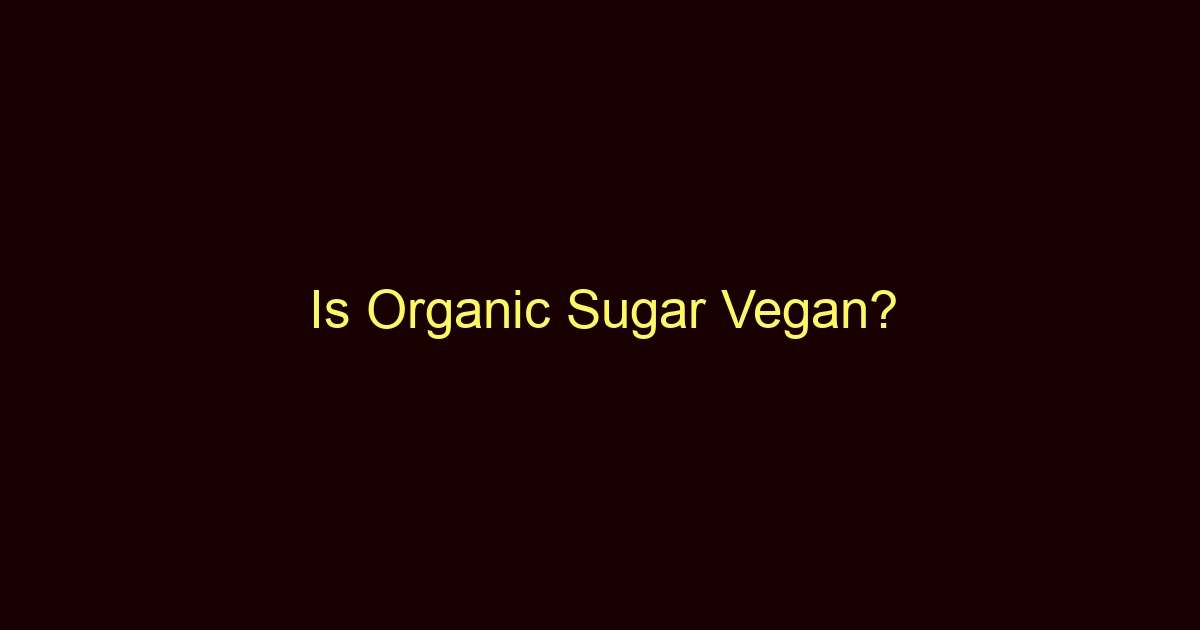 is organic sugar vegan 9597