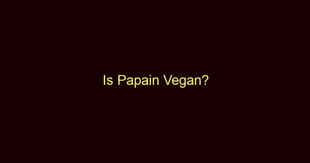 is papain vegan 9695