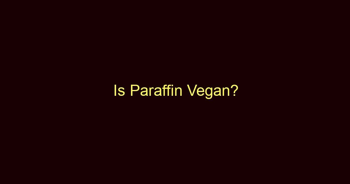 is paraffin vegan 9696