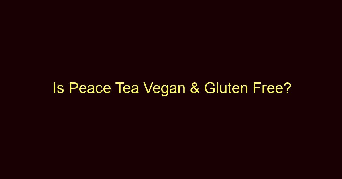 is peace tea vegan gluten free 2002