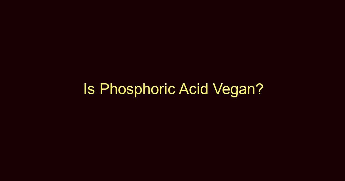 is phosphoric acid vegan 9636