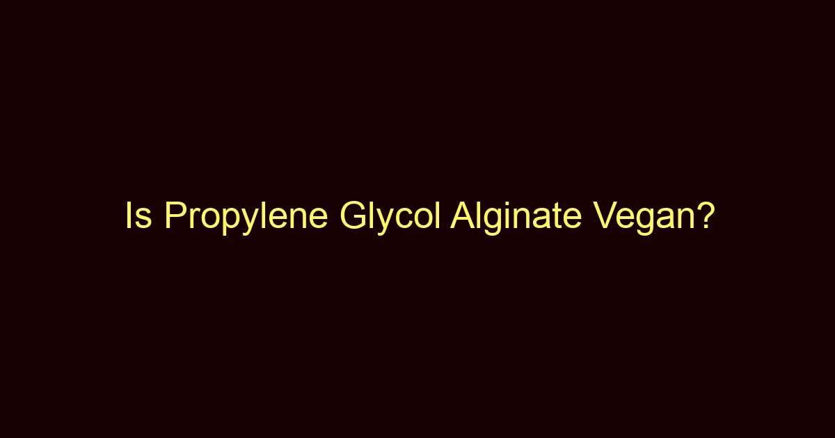 is propylene glycol alginate vegan 9730