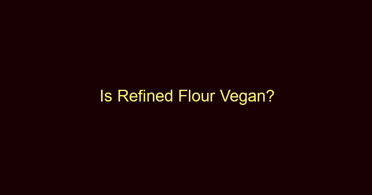 is refined flour vegan 9735