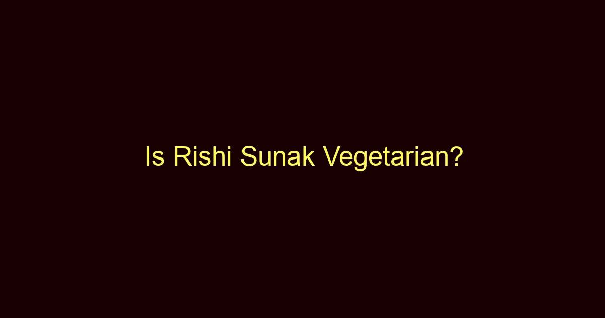 is rishi sunak vegetarian 8516