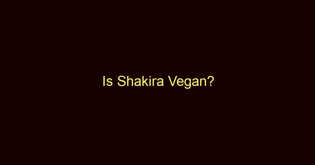 is shakira vegan 10578