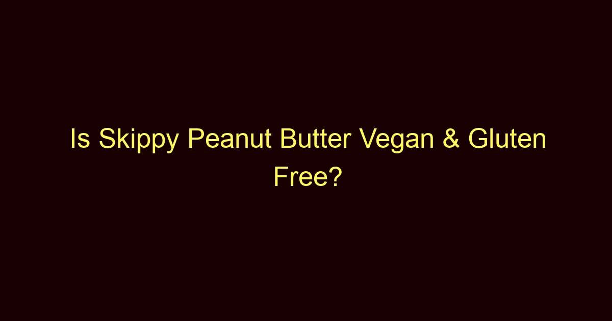 is skippy peanut butter vegan gluten free 2123