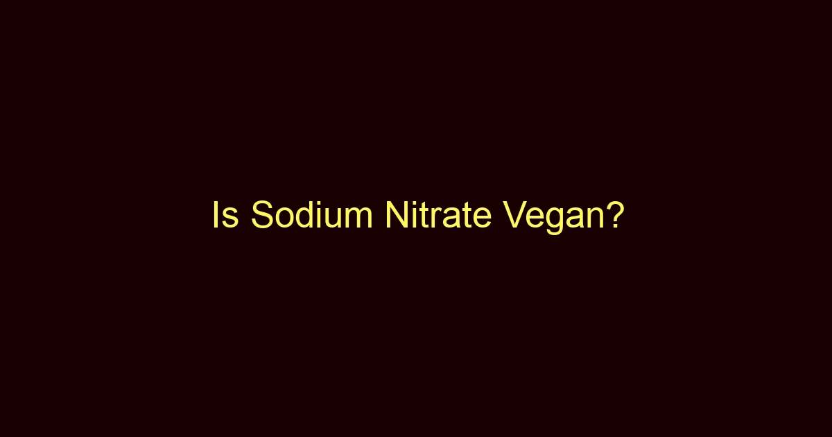 is sodium nitrate vegan 9860