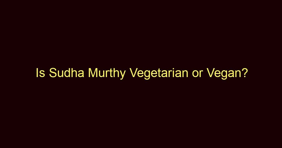is sudha murthy vegetarian or vegan 11391