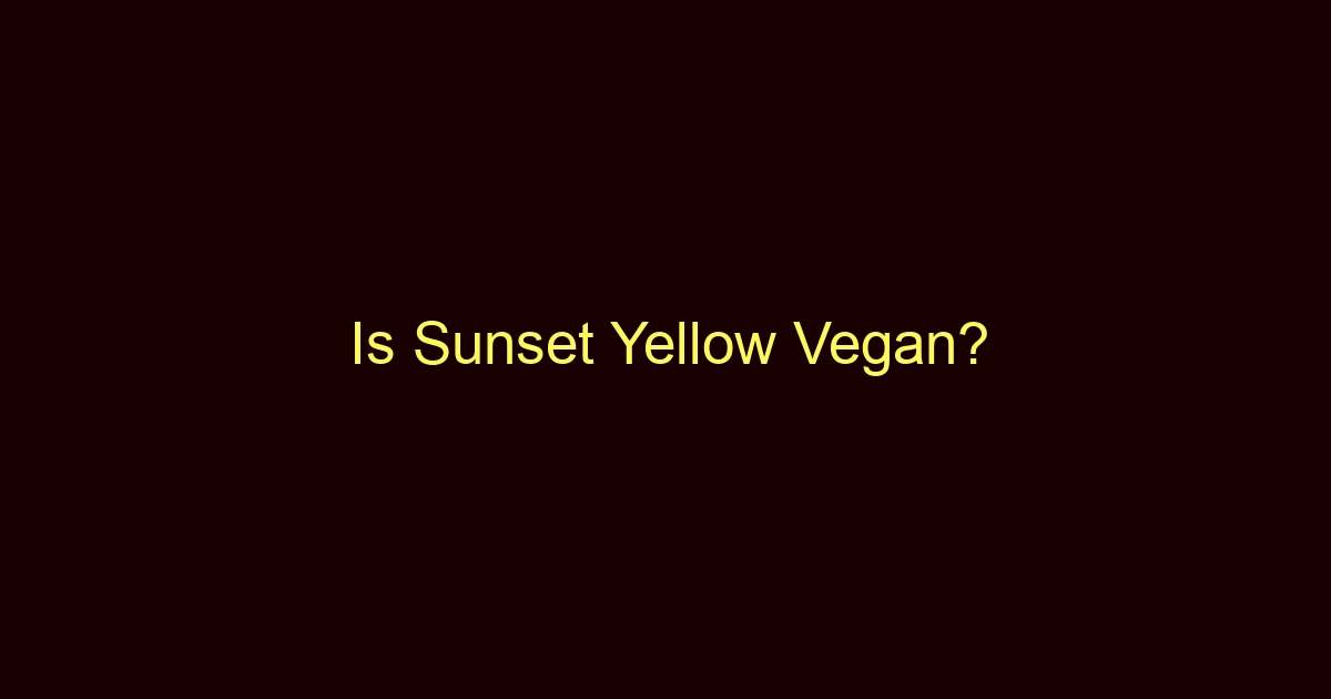 is sunset yellow vegan 9884