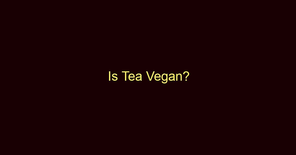 is tea vegan 9888