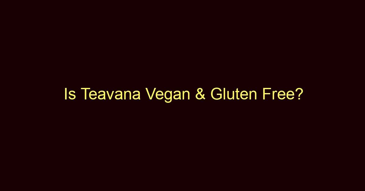is teavana vegan gluten free 1995